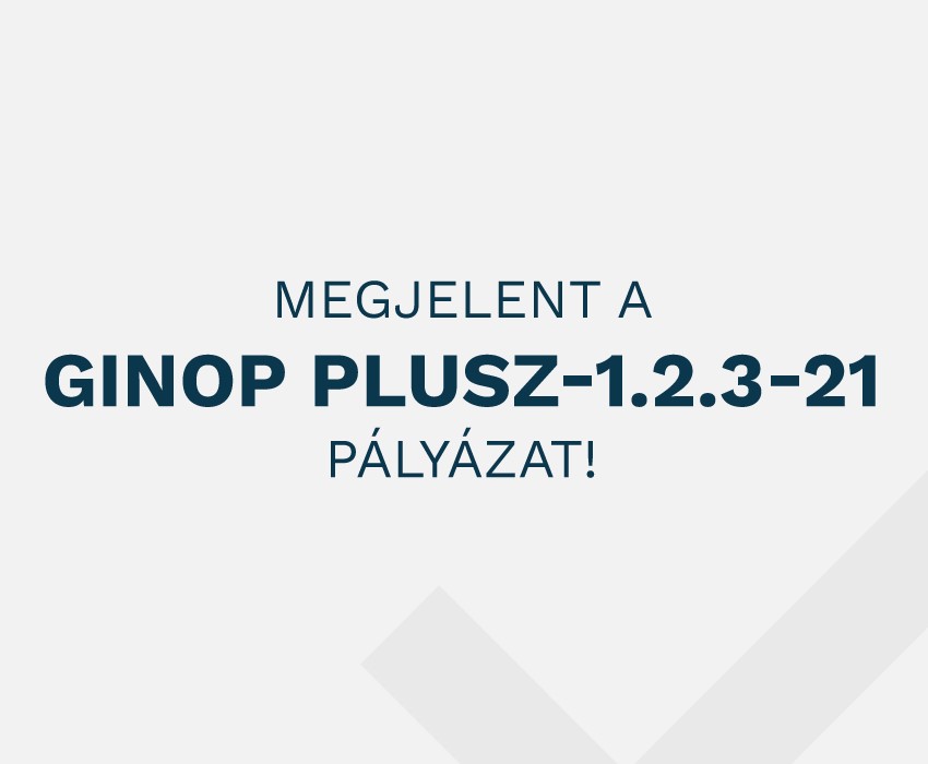 GINOP Plusz-1.2.3-21 eszközbeszerzés pályázat KKV-k részére